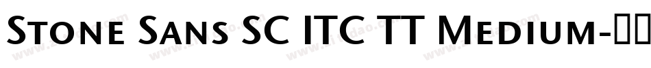 Stone Sans SC ITC TT Medium字体转换